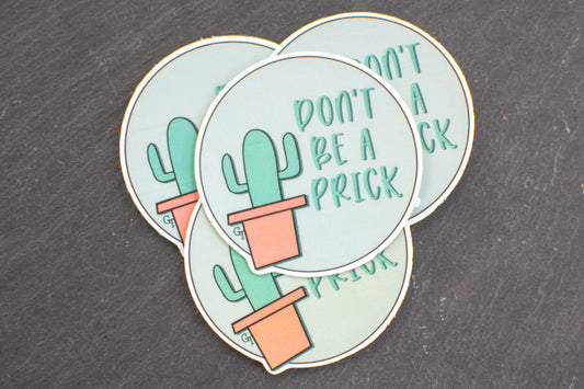 Don’t Be a Prick Sticker